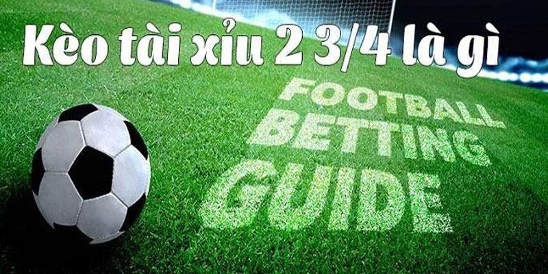 Kèo 2 3/4 Tài Xỉu Là Gì? Quy Tắc Đánh Over/Under 2.75 Chi Tiết